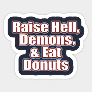 raise hell purgatory donut Sticker